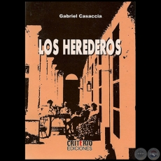 LOS HEREDEROS - Autor: GABRIEL CASACCIA - Ao 2007